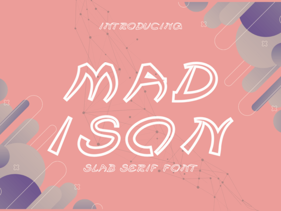 Madison Font: A Unique Typographic Choice for Standout Designs