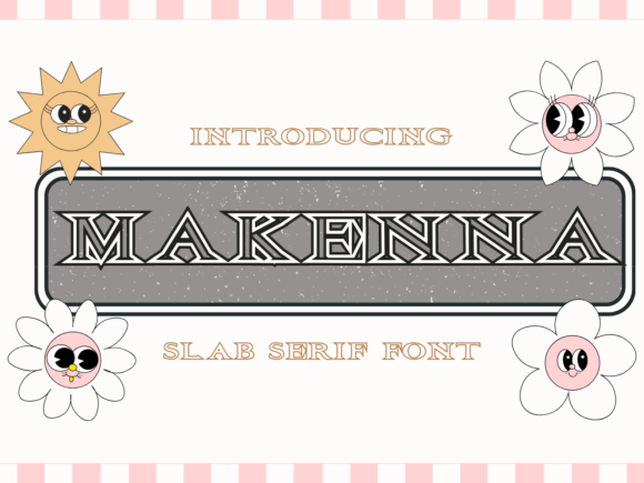Makenna Font: A Unique Typographic Choice for Creative Projects