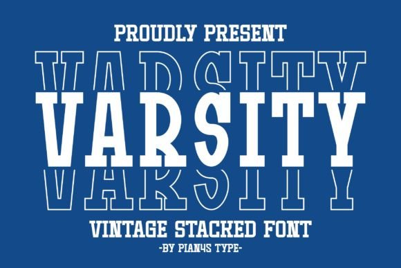 Varsity Stacked: A Bold and Vintage Font for Creative Impact