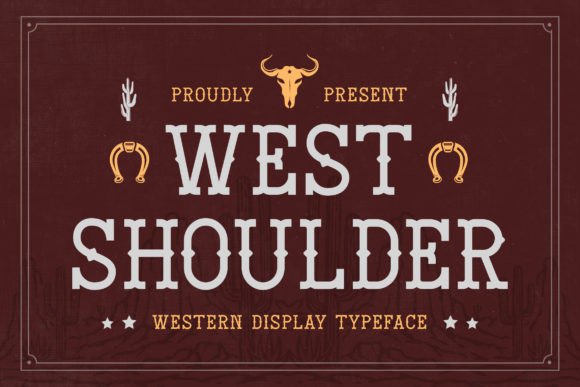 West Shoulder: A Rugged Western Typeface for Authentic Design Flair