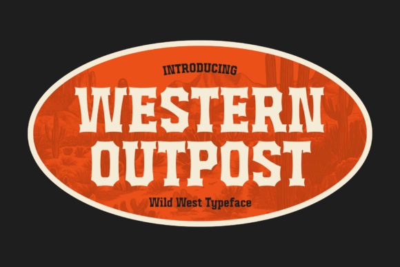 Western Outpost: A Bold Typeface for the Wild West Theme